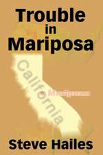 Trouble in Mariposa