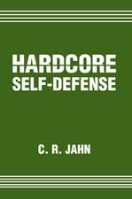 Hardcore Self-Defense