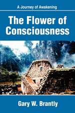 The Flower of Consciousness