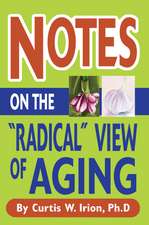 Notes on the "Radical" View of Aging