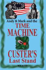 Andy & Mark and the TIME MACHINE