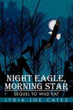 Night Eagle, Morning Star