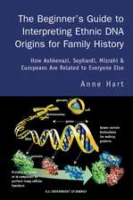 The Beginner's Guide to Interpreting Ethnic DNA Origins for Family History