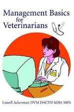 Management Basics for Veterinarians