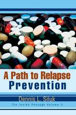 A Path to Relapse Prevention