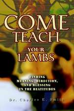 Come Teach Your Lambs