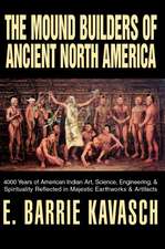 The Mound Builders of Ancient North America