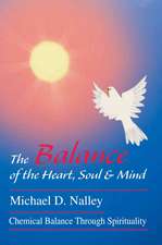 The Balance of the Heart, Soul & Mind