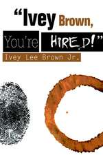 Ivey Brown, You're Hired!