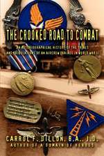 The Crooked Road to Combat