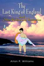 The Last King of England