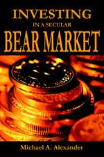 Investing in a Secular Bear Market