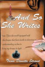 And So She Writes...