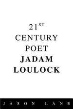 21st Century Poet Jadam Loulock