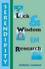 Serendipity, Luck and Wisdom in Research