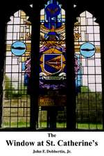 The Window at St. Catherine's