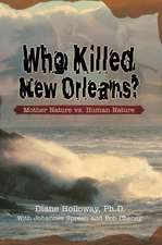 Who Killed New Orleans?