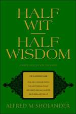 Half Wit--Half Wisdom