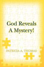 God Reveals a Mystery!