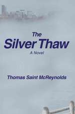 The Silver Thaw