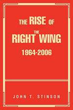 The Rise of the Right Wing 1964-2006