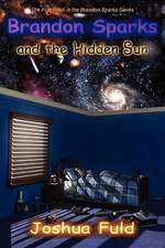 Brandon Sparks and the Hidden Sun