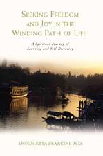 Seeking Freedom and Joy in the Winding Path of Life