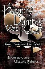 Humpty Dumpty Was Pushed