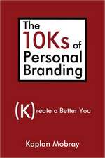 The 10ks of Personal Branding