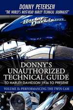 Donny's Unauthorized Technical Guide to Harley Davidson 1936 to Present