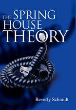 The Spring House Theory