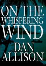 On the Whispering Wind