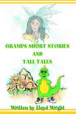 Gramps Short Stories and Tall Tales