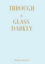 Through a Glass Darkly