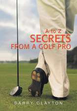 Secrets from a Golf Pro