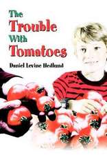 The Trouble with Tomatoes