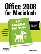 Office 2008 for Macintosh: The Missing Manual