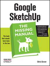 Google SketchUp: The Missing Manual