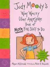 Judy Moody's Way Wacky Uber Awesome Book of More Fun Stuff to Do