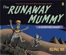 The Runaway Mummy: A Petrifying Parody