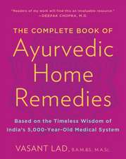 The Complete Book of Ayurvedic Home Remedies