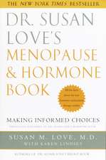 Dr. Susan Love's Menopause and Hormone Book