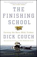 The Finishing School: Earning the Navy Seal Trident