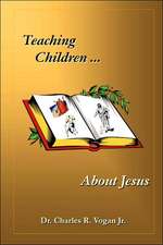 Teaching Children about Jesus