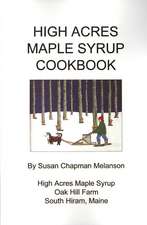 High Acres Maple Syrup Cook Book