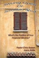 Swung Open or Swollen Shut: What's the Position of Your Financial Window