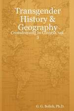 Transgender History & Geography: Crossdressing in Context, Vol. 3