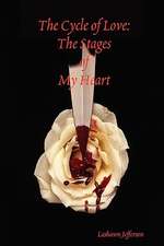 The Cycle of Love: The Stages of My Heart