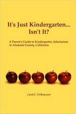 It's Just Kindergarten...Isn't It?