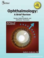 Ophthalmology: A Brief Review for Nurses, Medical Students and Ophthalmic Technicians